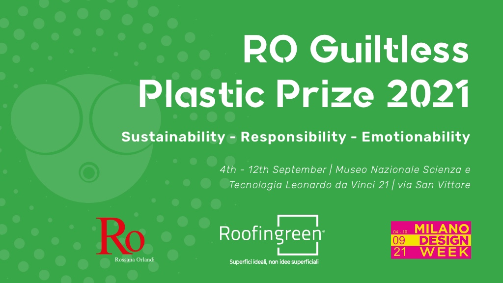 RO Plastic Prize 2021 - quando la plastica è guiltless - Roofingren & Rossana Orlandi